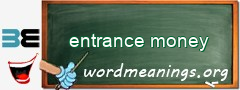 WordMeaning blackboard for entrance money